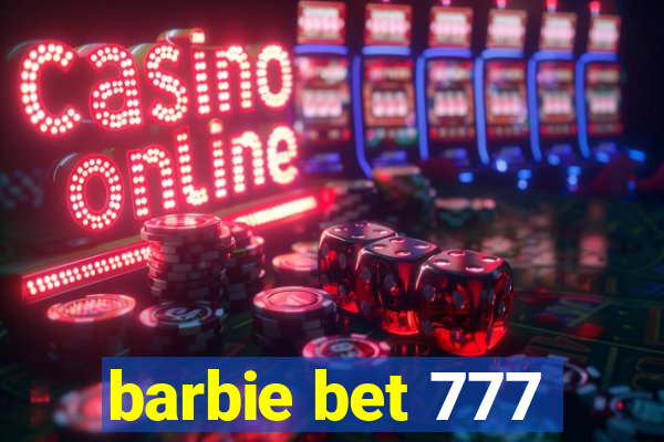 barbie bet 777